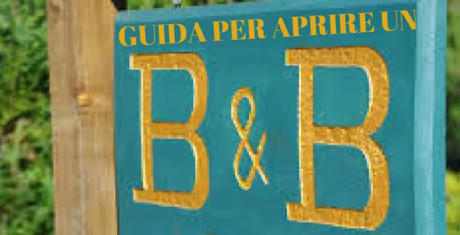 GUIDA UTILE PER APRIRE UN B&B  FAMILIARE