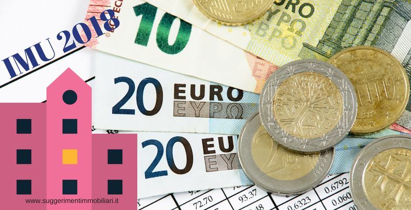 TUTTO CIO' CHE DOVETE SAPERE SULL’ IMU 2018