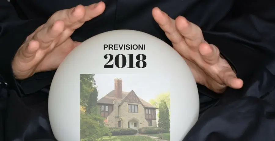 BENVENUTO  2018: PREVISIONI PER IL MERCATO IMMOBILIARE