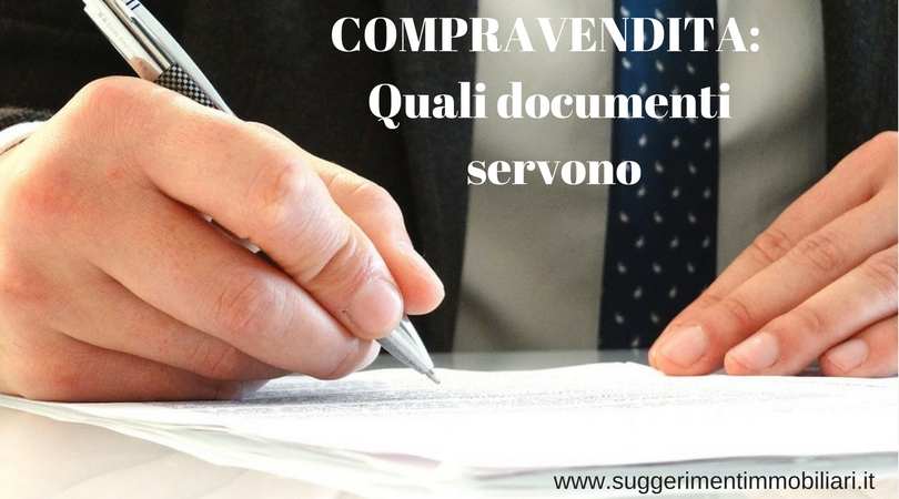 COMPRAVENDITA: QUALI DOCUMENTI PORTARE AL NOTAIO