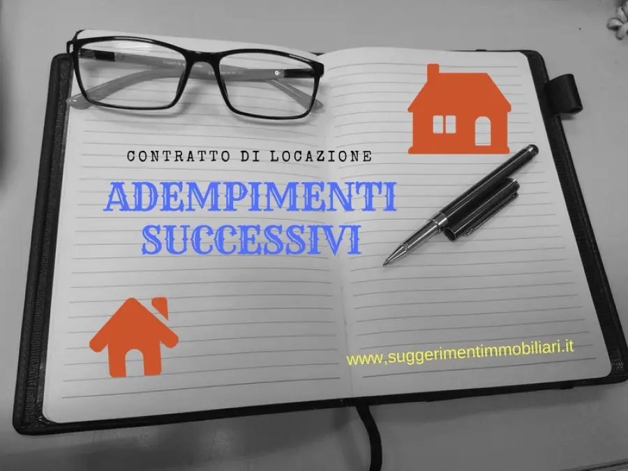 ADEMPIMENTI SUCCESSIVI AL CONTRATTO DI LOCAZIONE