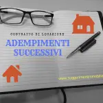 ADEMPIMENTI SUCCESSIVI AL CONTRATTO DI LOCAZIONE