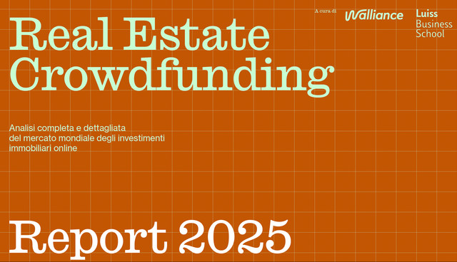 Walliance compie 10 anni e presenta con Luiss Business School il nuovo “Real Estate Crowdfunding Report”: un mercato globale da 58,8 miliardi di euro